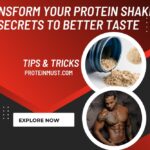 Transform Your Protein Shake: Secrets to Better Taste