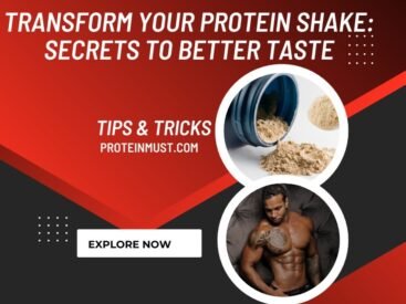 How To Make Protein Shakes Taste Better