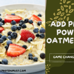 Add Protein Powder to Oatmeal Like This: Game-Changer recipes