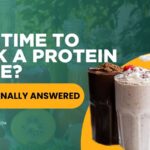 Best Time to Drink a Protein Shake? Experts Finally Answered