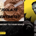 Whey Isolate or Concentrate? Unlock the Secret to Your Goals