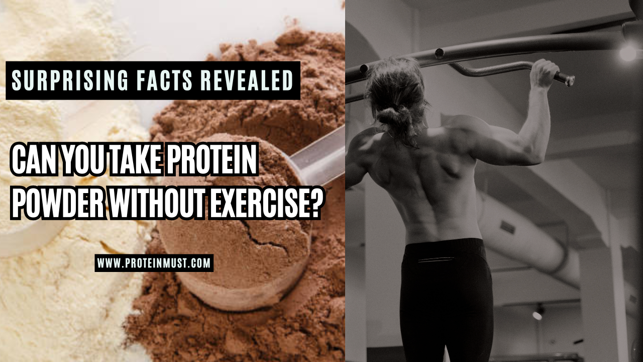 Can You Take Protein Powder Without Exercise? Surprising Facts Revealed