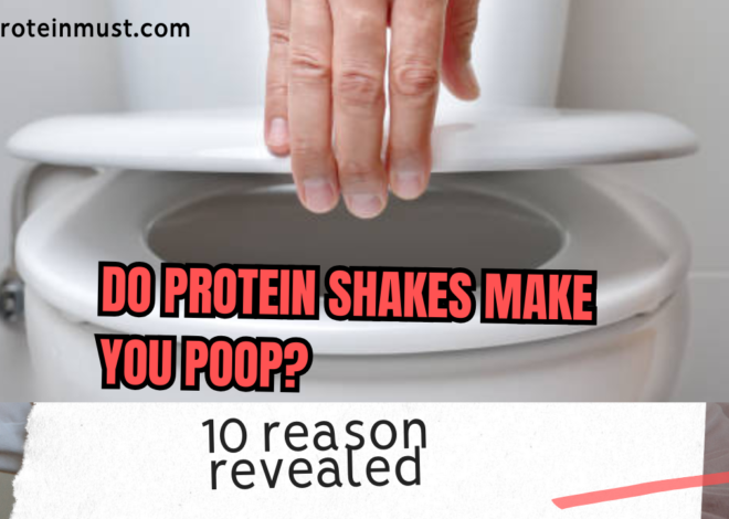 Do Protein Shakes Make You Poop? 10 Facts Revealed