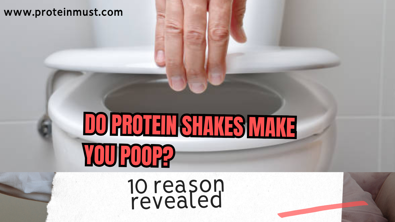 Do Protein Shakes Make You Poop? 10 Facts Revealed