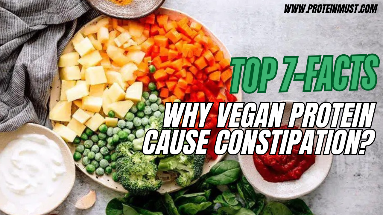 Top 7 Facts: Can Vegan Protein Powder Cause Constipation?